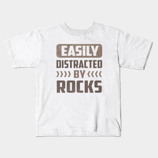 Easily Distracted by Rocks Kids T-Shirt